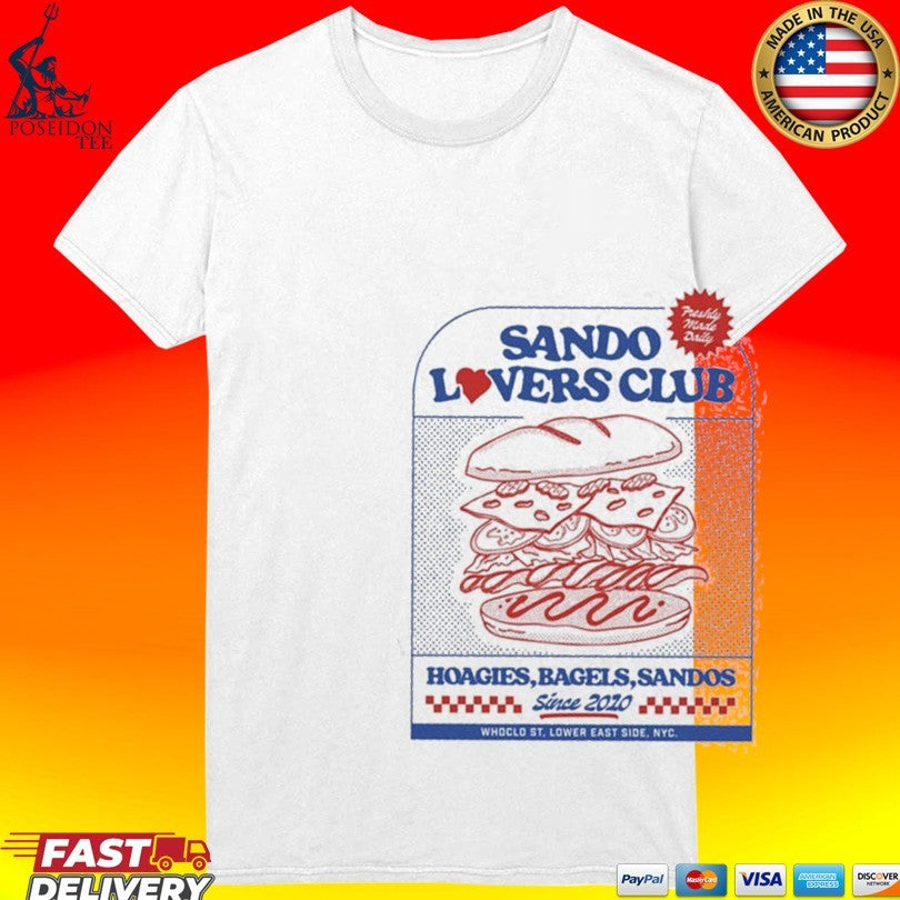 Sando Lovers Club Hoagies Bagels Sandos T-shirt