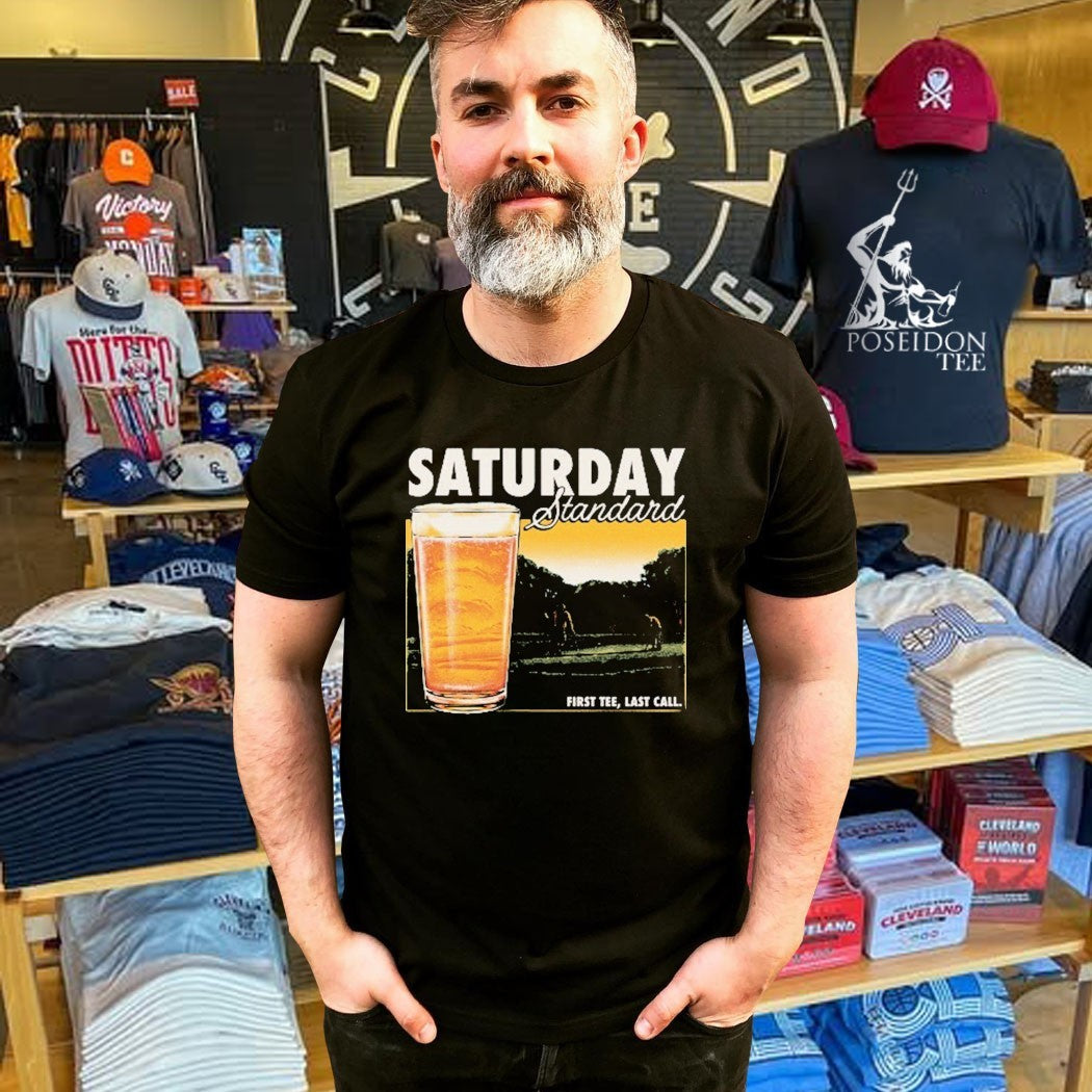 Saturday Standard First Tee Last Call T-shirt