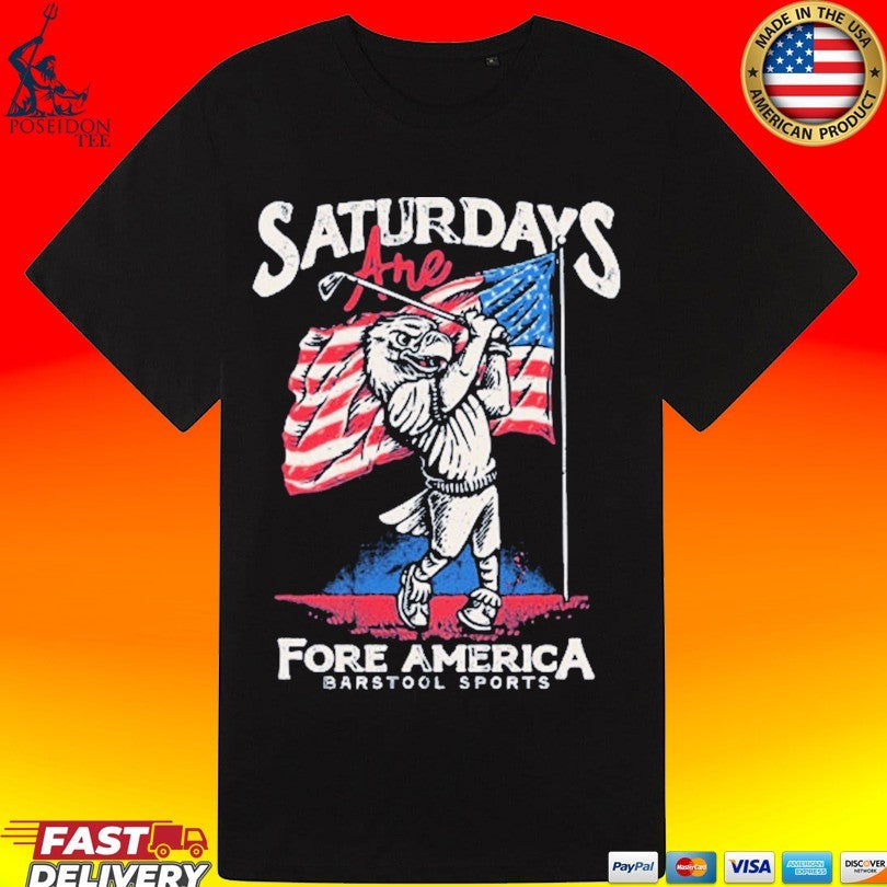 Saturdays Are Fore America Barstool Sports T-shirt