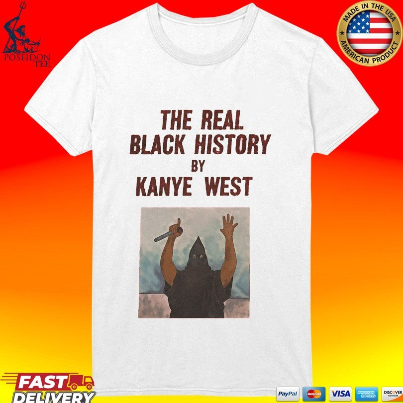 Scary Movie 6 Ye The Real Black History By Kanye West T-shirt