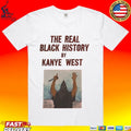 Scary Movie 6 Ye The Real Black History By Kanye West T-shirt