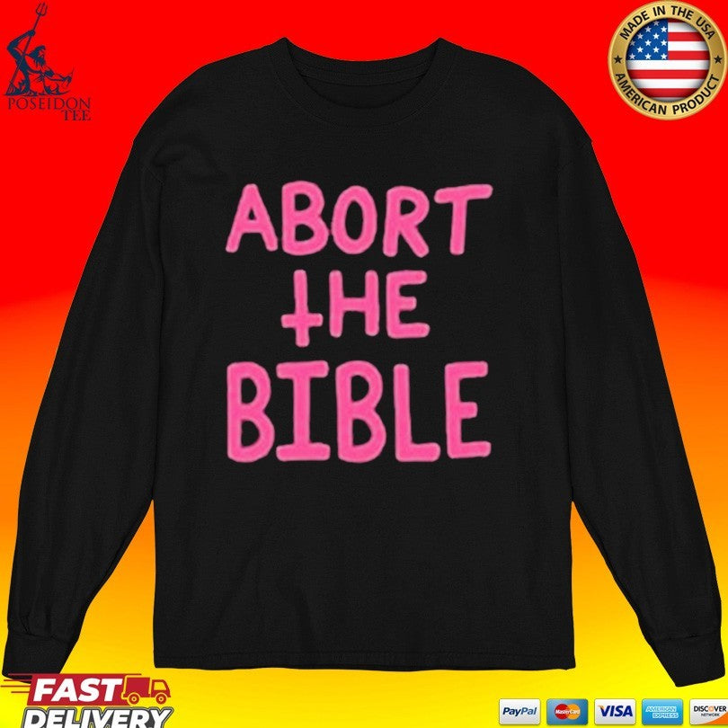 Secular Declaration Text Abort The Bible T-shirt