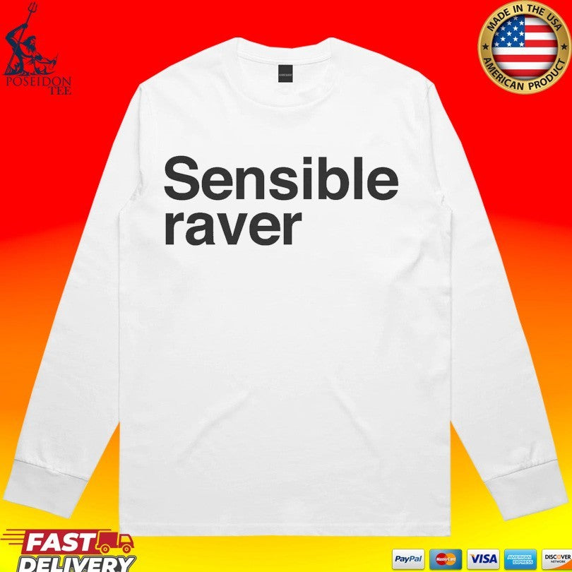 Sensible Raver T-shirt