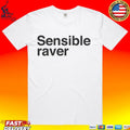 Sensible Raver T-shirt