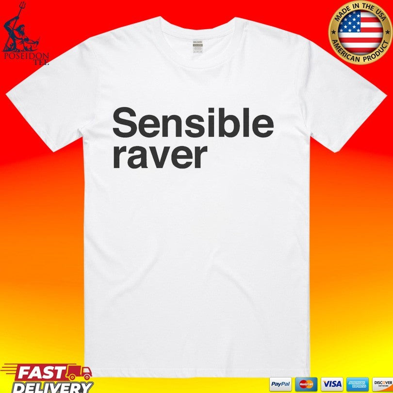Sensible Raver T-shirt