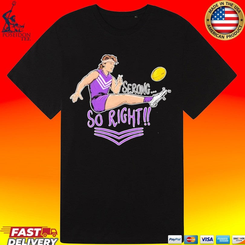 Serong So Right Fleece T-shirt