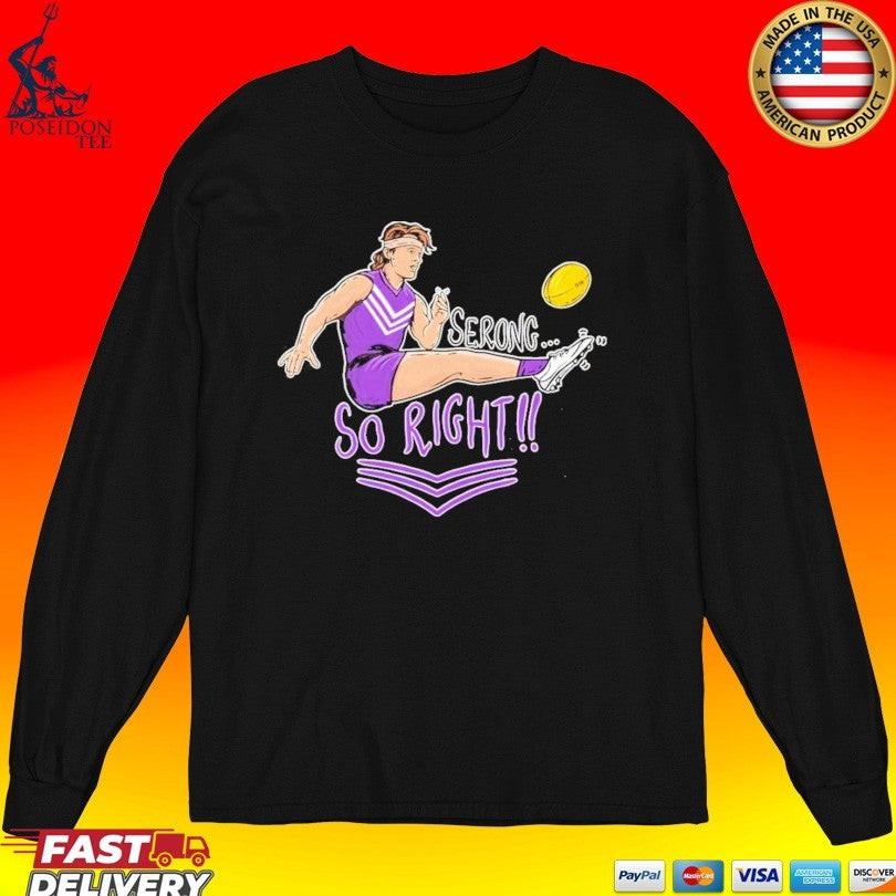 Serong So Right Fleece T-shirt