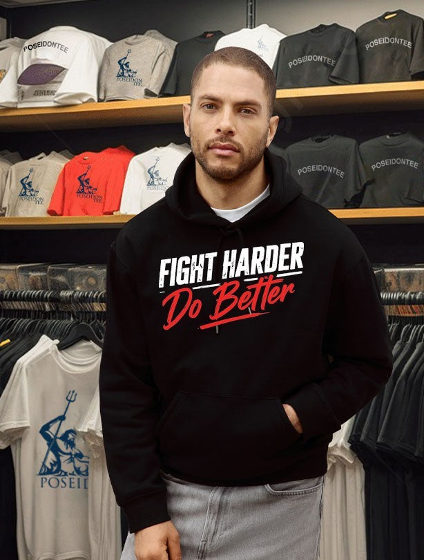 Shaolinsfunnyguy Fight Harder Do Better T-shirt