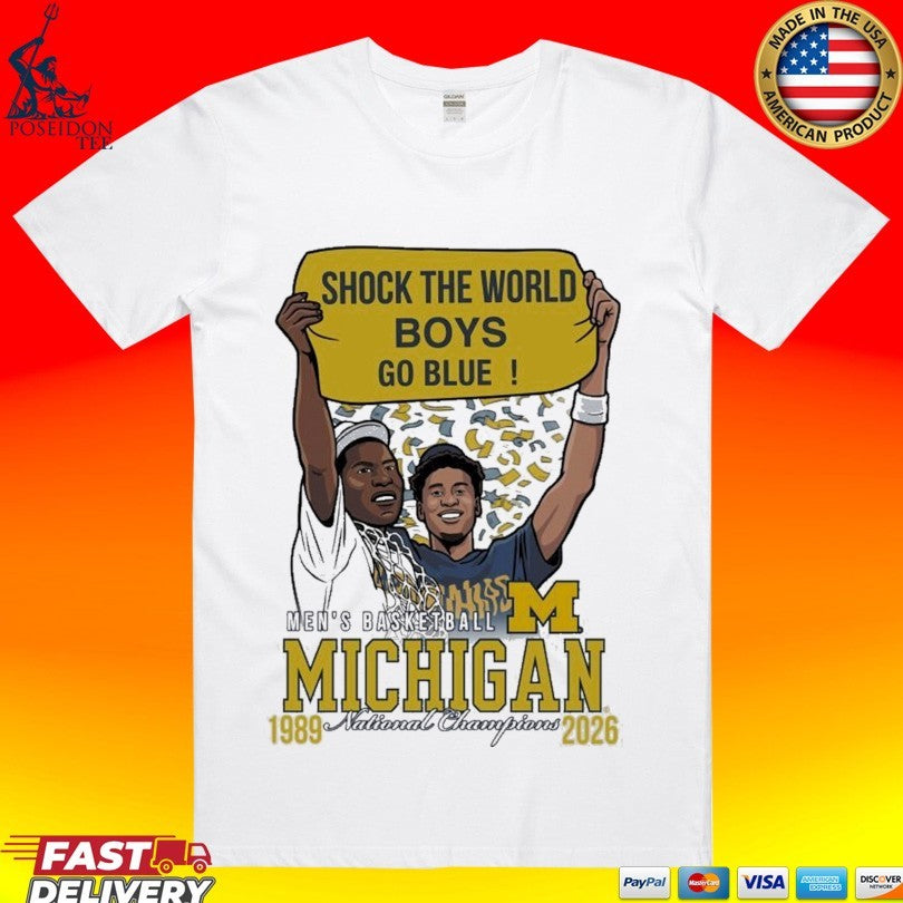 Shock The Wold Boys Go Blue Men’s Basketball Michigan 1989 2026 National Champions T-shirt