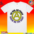 Show Me The Body No God, No Peace T-shirt