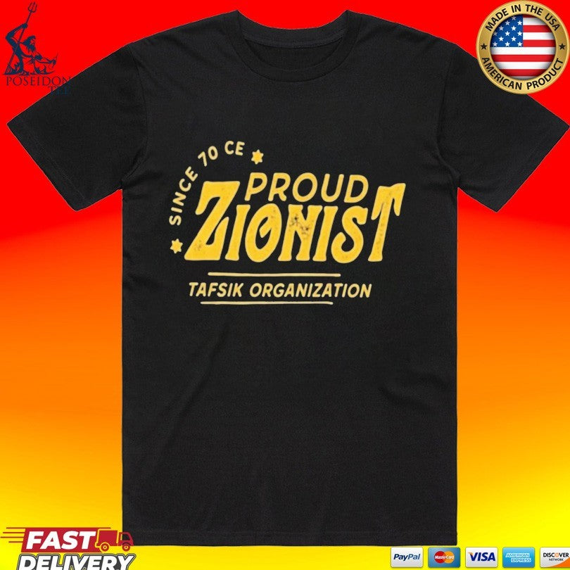 Since 70 CE Proud Zionist Tafsik Organization T-shirt
