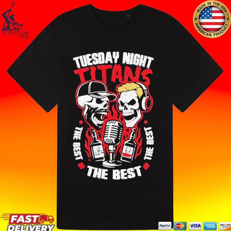 Skulls Tuesday Night Titans The Best Of The Best Of The Best T-shirt