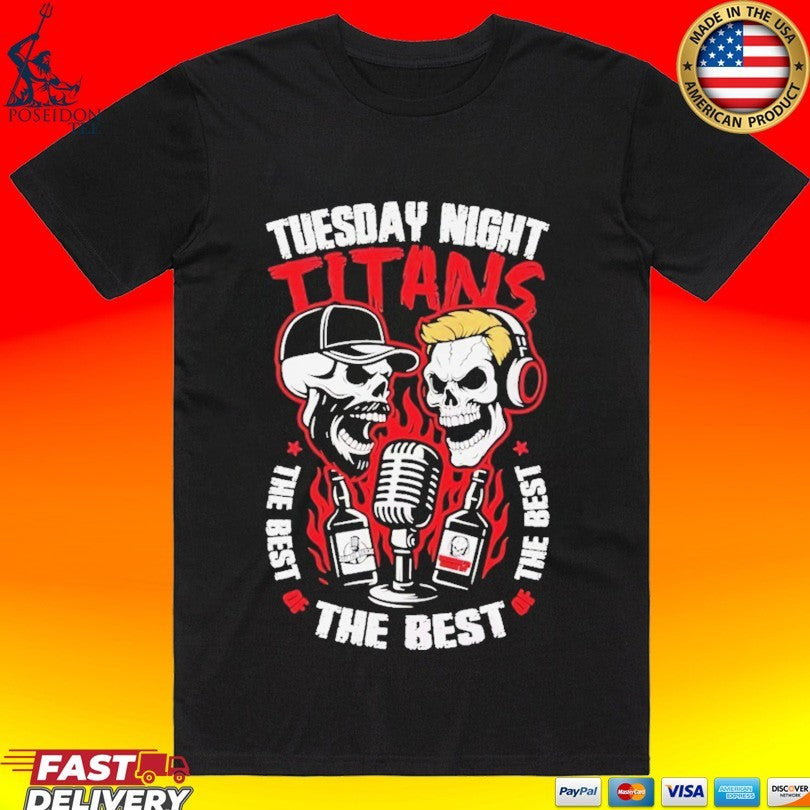 Skulls Tuesday Night Titans The Best Of The Best Of The Best T-shirt