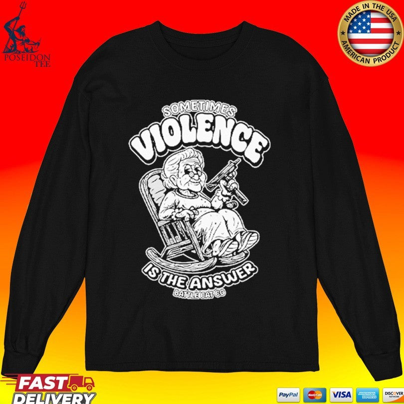 Sometimes Violence Is The Answer Grandma With Gun T-shirt
