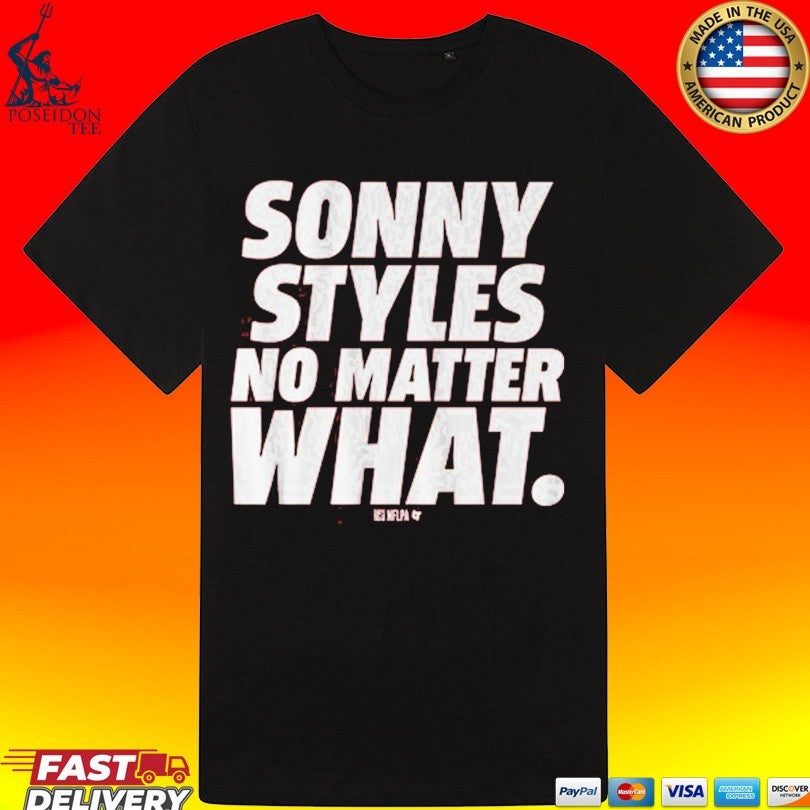 Sonny Styles No Matter What T-shirt