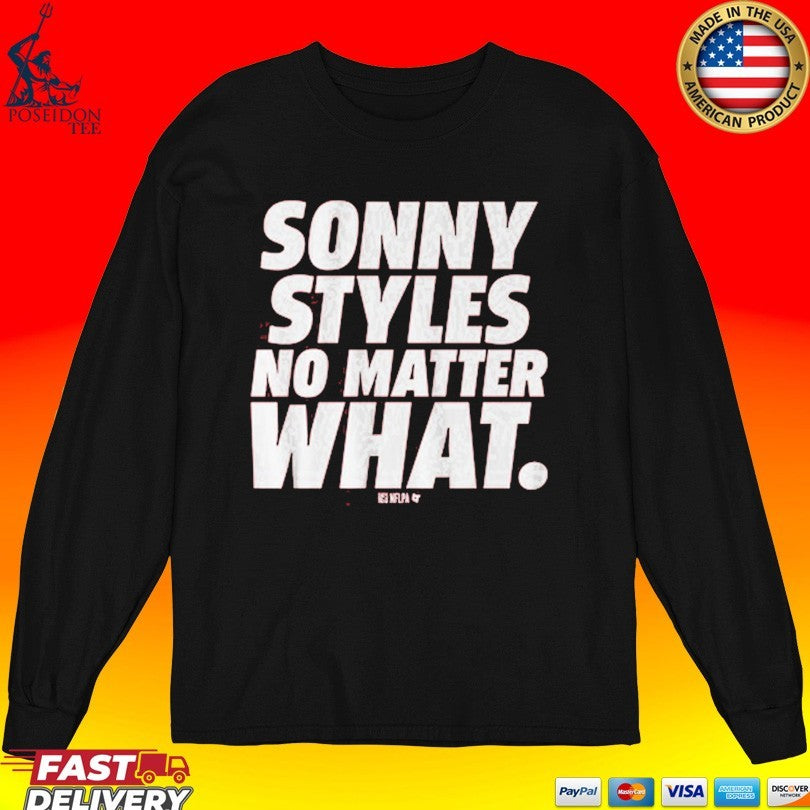 Sonny Styles No Matter What T-shirt