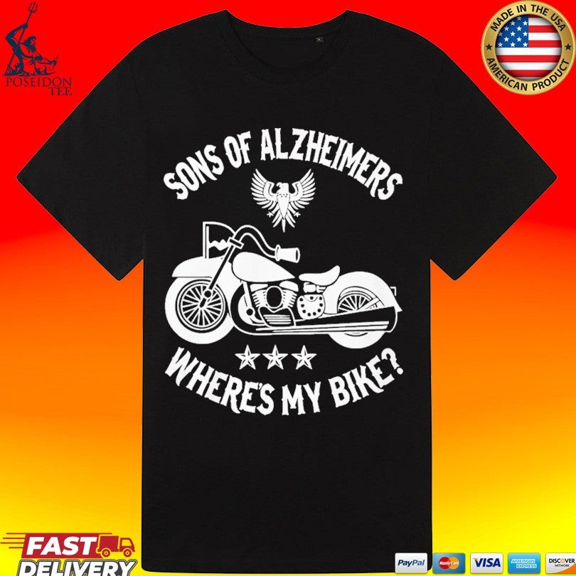 Sons Of Alzheimers Where My Bike T-shirt