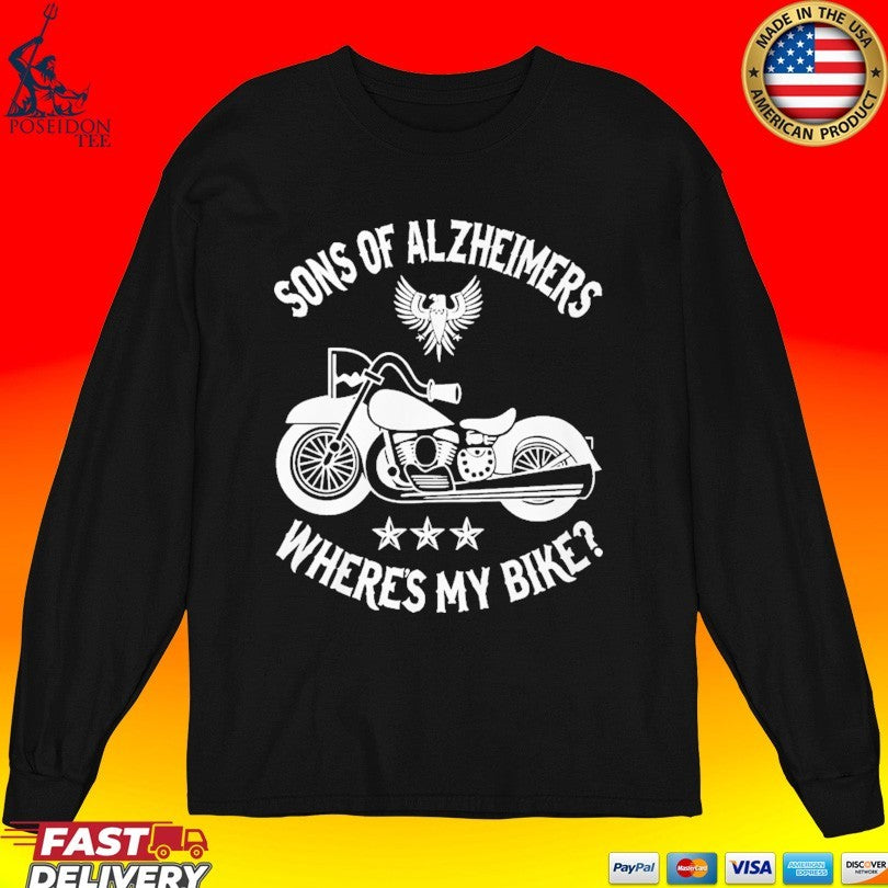 Sons Of Alzheimers Where My Bike T-shirt