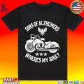 Sons Of Alzheimers Where My Bike T-shirt