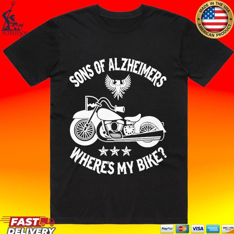 Sons Of Alzheimers Where My Bike T-shirt