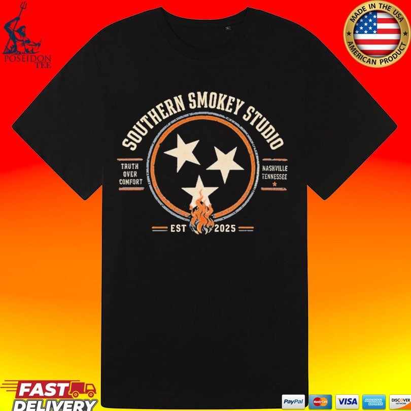 Southern Smokey Studio Truth Over Comfort Nashville Tennessee Est 2025 T-shirt