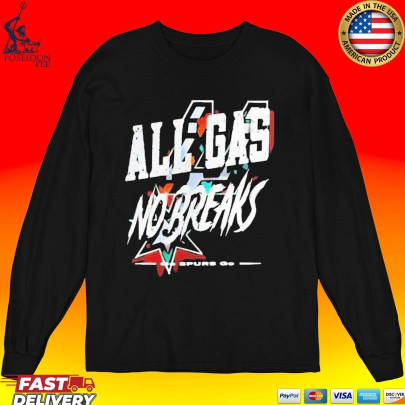 Spurs All Gas No Brakes Go Spurs Go T-shirt