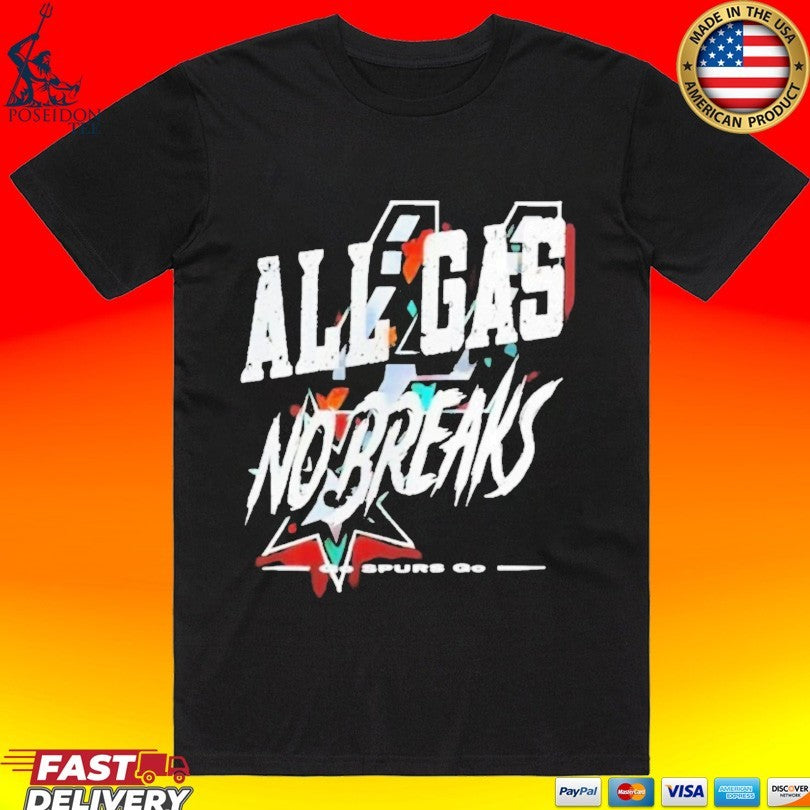 Spurs All Gas No Brakes Go Spurs Go T-shirt