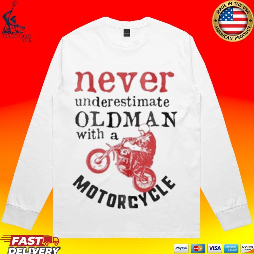 Srinivas Ganesh Never Underestimate An Old Man With A Motorcycle T-shirt