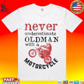 Srinivas Ganesh Never Underestimate An Old Man With A Motorcycle T-shirt