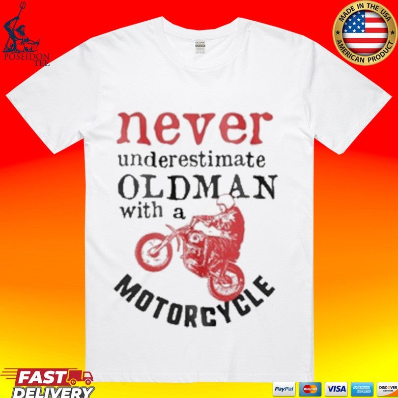 Srinivas Ganesh Never Underestimate An Old Man With A Motorcycle T-shirt