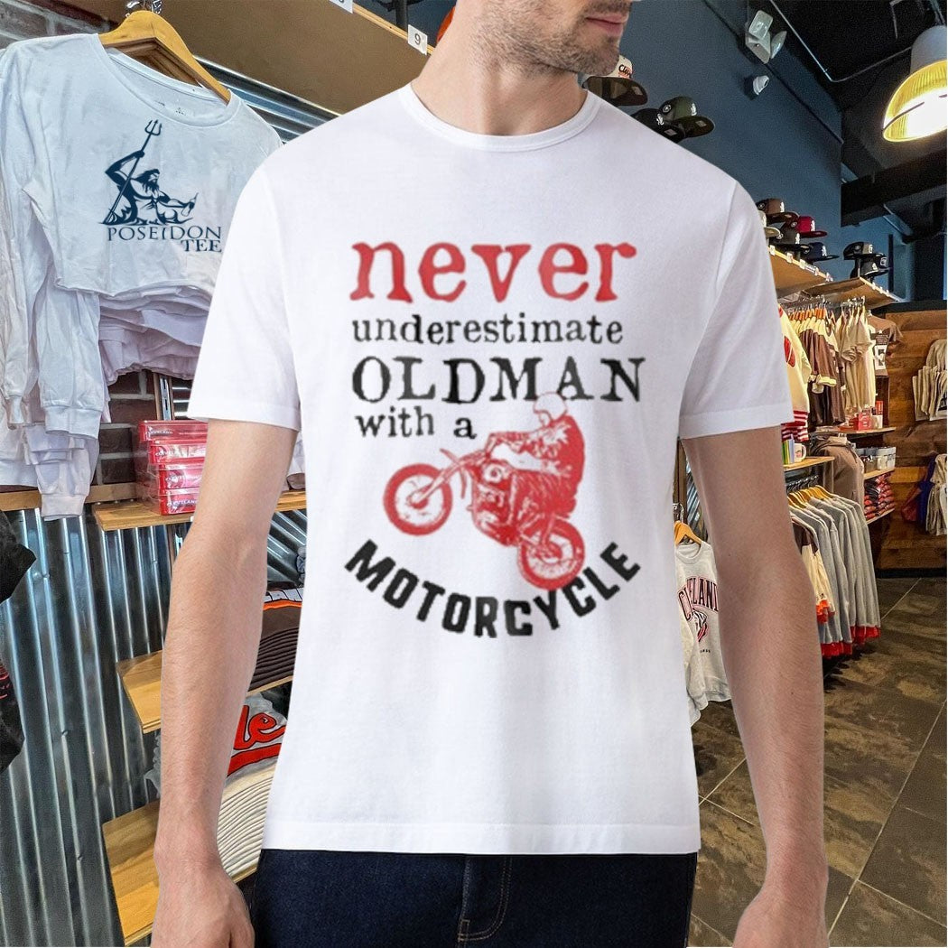Srinivas Ganesh Never Underestimate An Old Man With A Motorcycle T-shirt