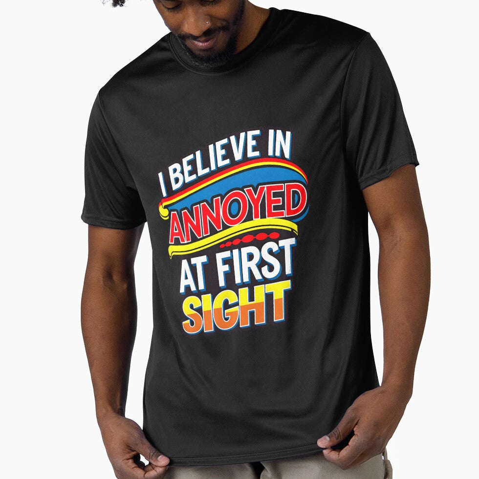 I Believe In Annoyed At First Sight Funny Sarcastic Quote by TheArtOfPat