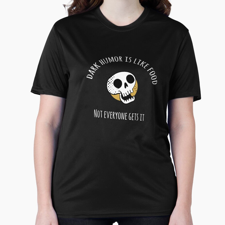 Dark humor is like food not everyone gets it by jonnyhoff