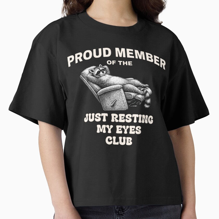 Proud Member Of The Just Resting My Eyes Club Funny Raccoon by Masaw