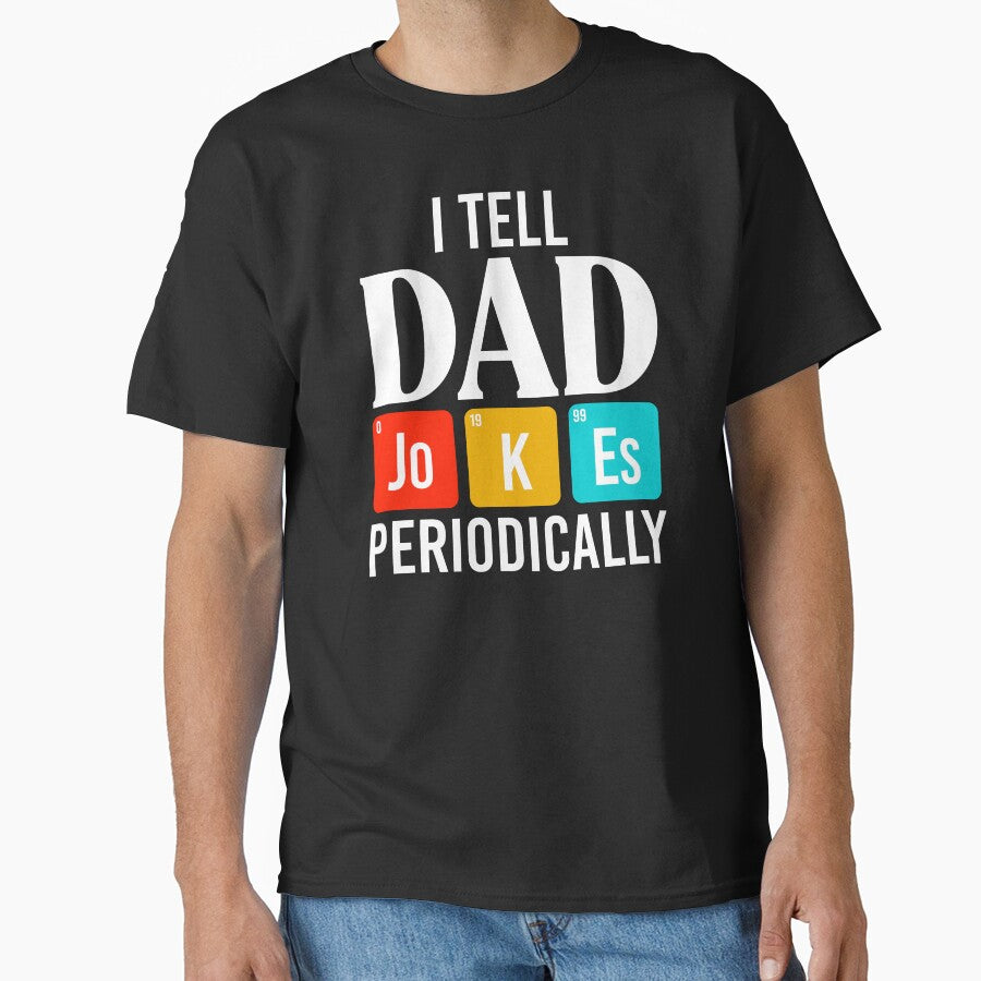 I tell dad Jokes periodically Shirt. Father's day Shirt. Funny Dad joke Shirt. Best Dad Sticker. Gift for Father. Funny Husband Shirt. Gift for him. Dad life Shirt. by Aknarin Thika