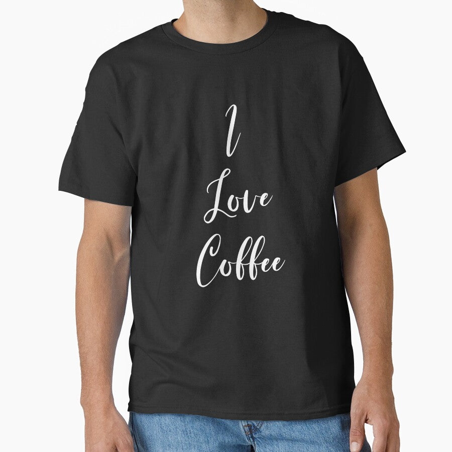 I Love Coffee - Coffee - Coffee Lover Gift - Funny Coffee - Coffee Lover - Coffee Gifts - Coffee Addict by Rainwater Merch