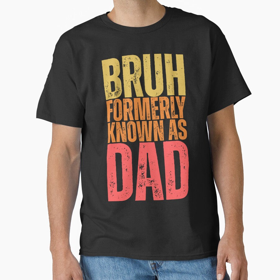 Bruh Formerly Known As Dad - Funny Father's Day by legendaryskins