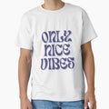 Only Nice Vibes by Mila L