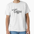 But First, COFFEE by Creatique--Loft