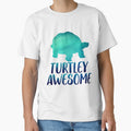 Turtley Awesome ~ Funny Sarcastic Joke by StrangeStreet