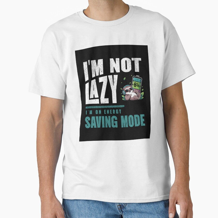 I'm not lazy, i'm on energy saving mode, sloth by bluesquidink