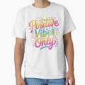 Positive Vibes Only – Colorful Typography Quote by positive vibes