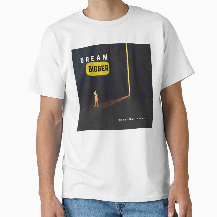 Dream Bigger – Bold Minimalist Motivation Tee by Honor Hall Studio