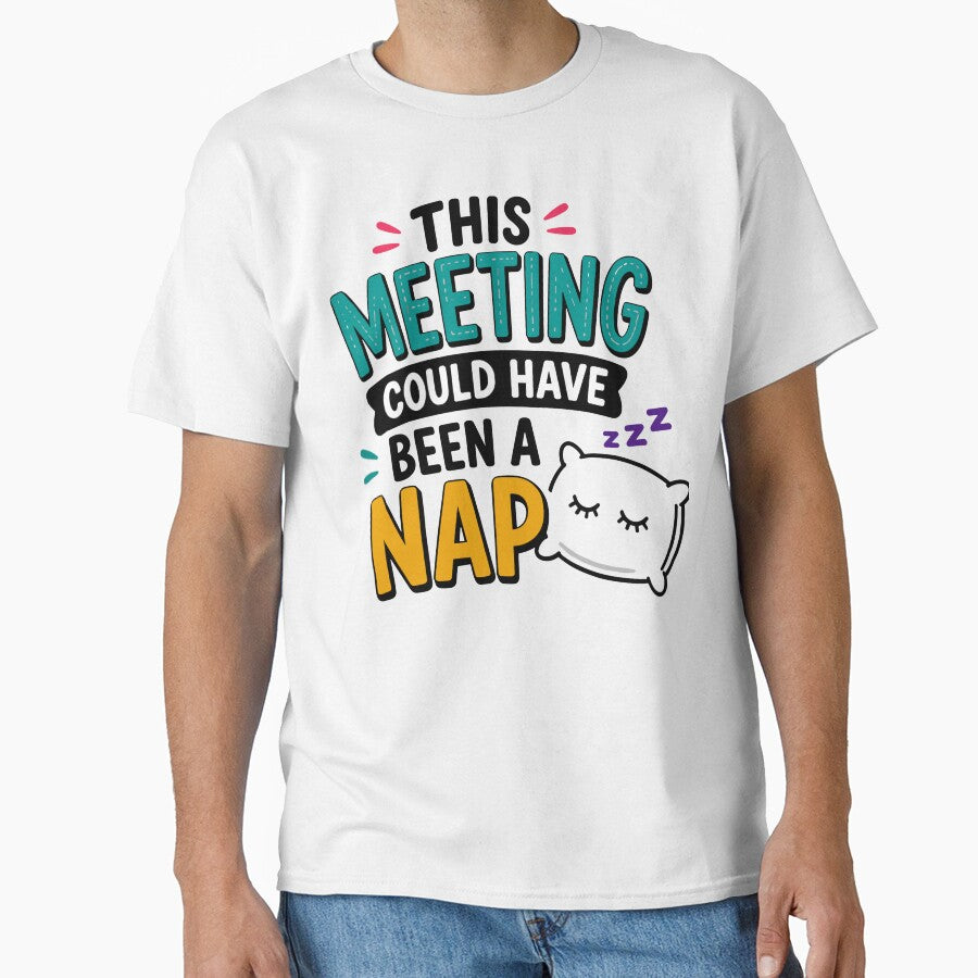 This Meeting Could Have Been A Nap Funny Office Quote by Gift Phrase Studio
