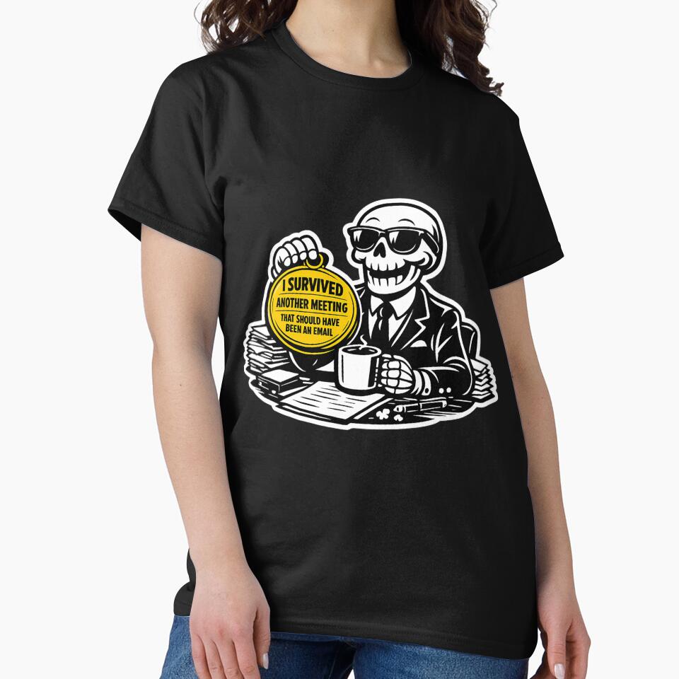 I Survived a Meeting — Funny Office Skull Art by ArtoryWorks