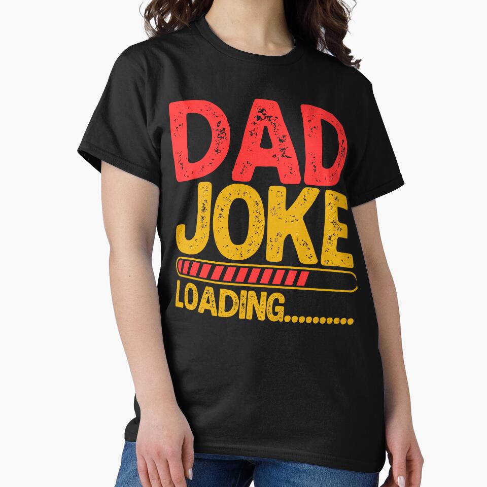 Funny Dad Joke Loading - Funny Father's Day by legendaryskins