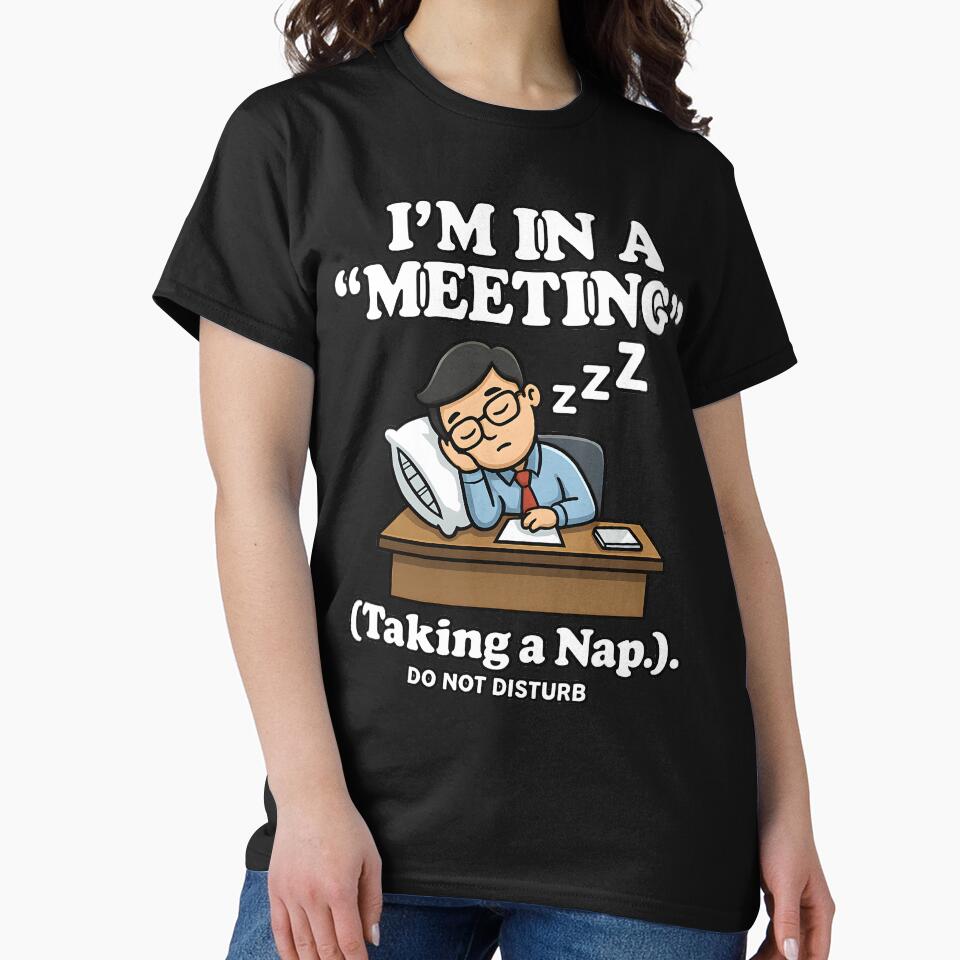 Office Humor Sleeping At Work I’m In A Meeting Nap by ucedamarcelo