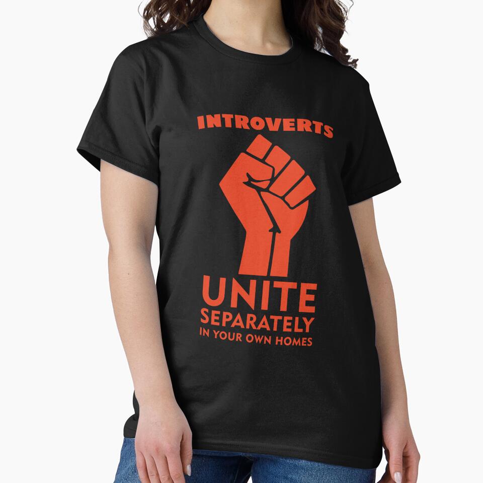 Introverts Unite Separately In Your Homes by UA-Shirts