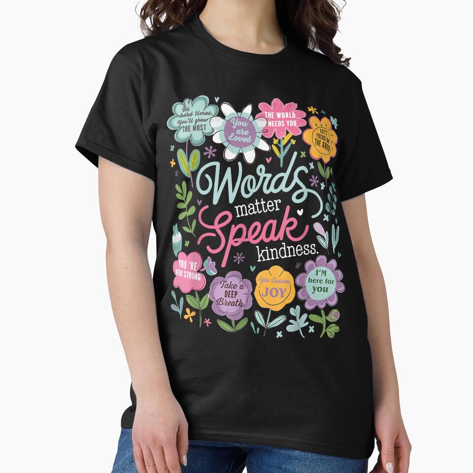 Words Matter Speak Kindness Inspirational Floral Positive T by vivavu1984