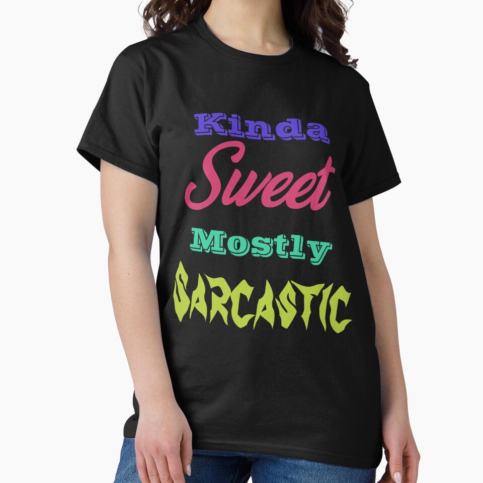 Kinda Sweet Mostly Sarcastic by Lartheviking